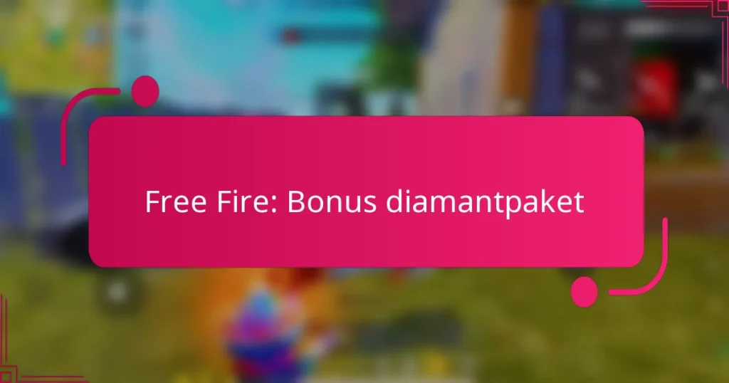 Free Fire: Bonus diamantpaket