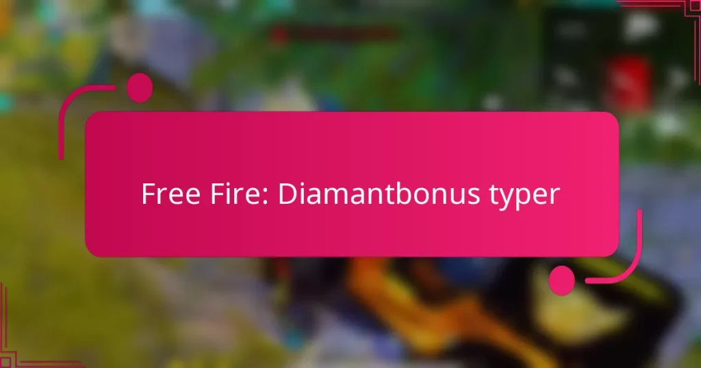 Free Fire: Diamantbonus typer