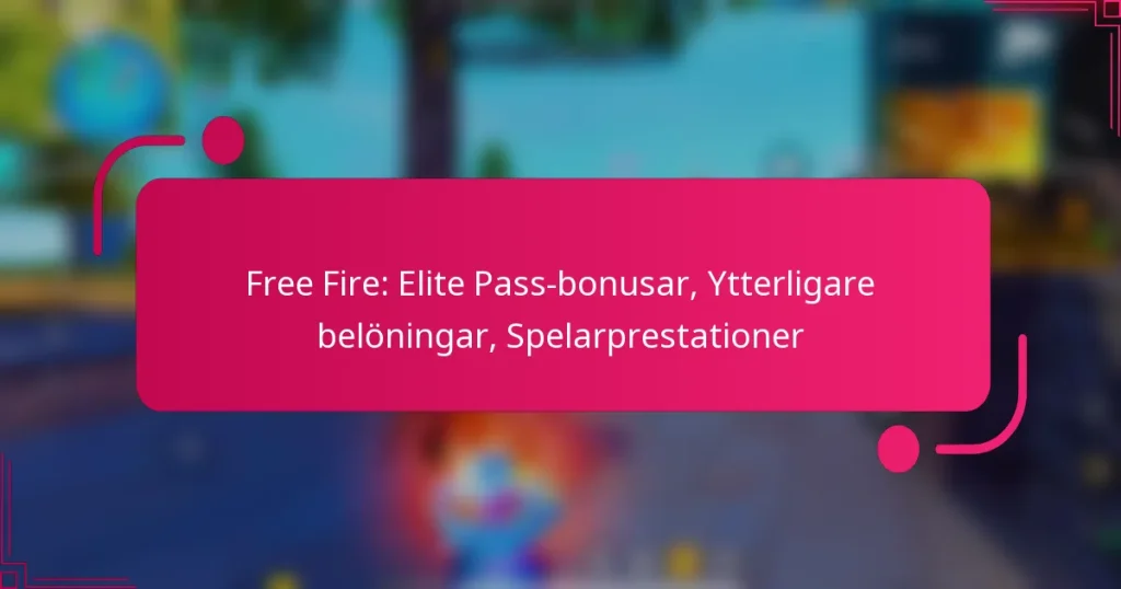 Free Fire: Elite Pass-bonusar, Ytterligare belöningar, Spelarprestationer