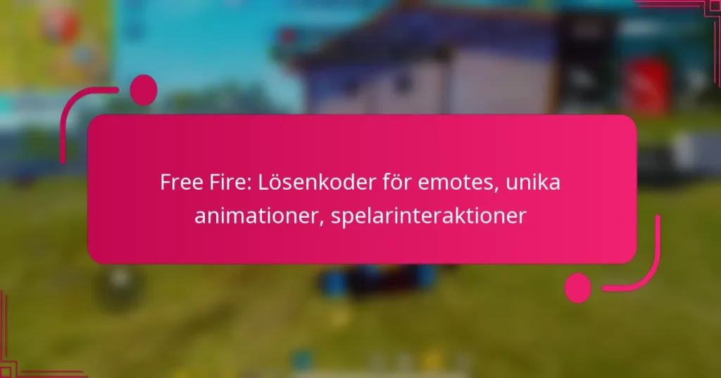 Free Fire: Lösenkoder för emotes, unika animationer, spelarinteraktioner