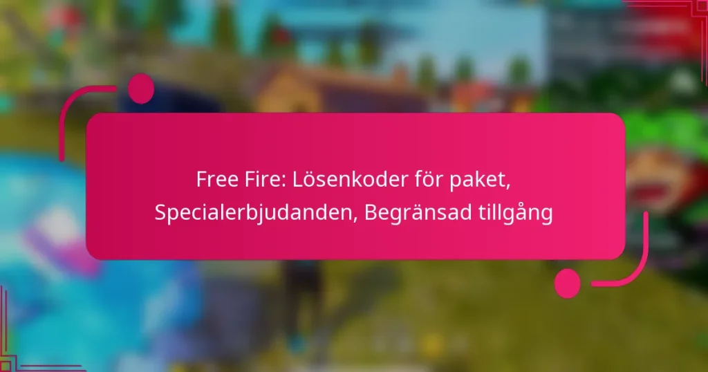 Free Fire: Lösenkoder för paket, Specialerbjudanden, Begränsad tillgång