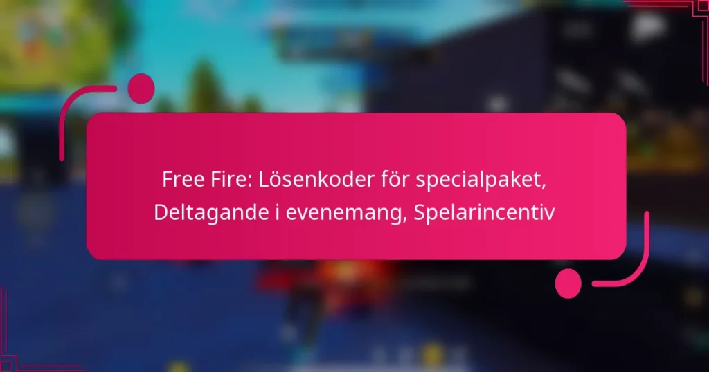 Free Fire: Lösenkoder för specialpaket, Deltagande i evenemang, Spelarincentiv
