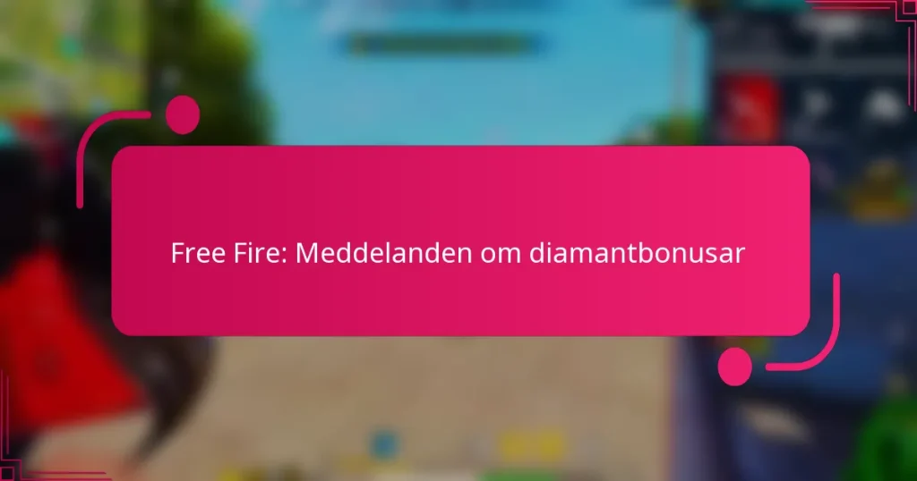 Free Fire: Meddelanden om diamantbonusar