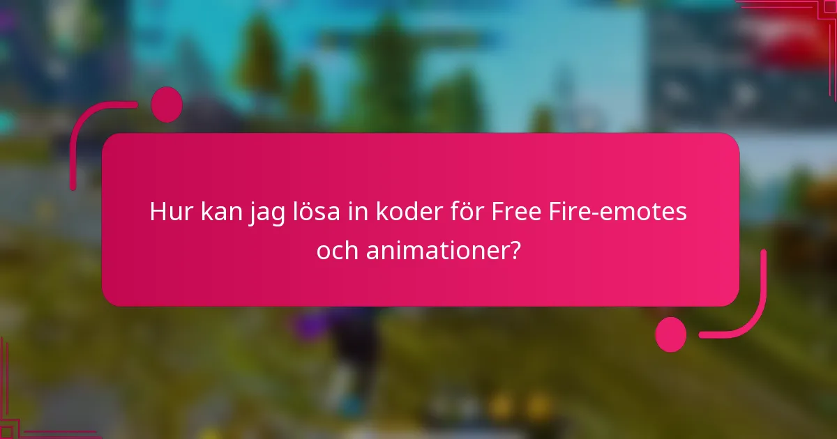 Hur kan jag lösa in koder för Free Fire-emotes och animationer?