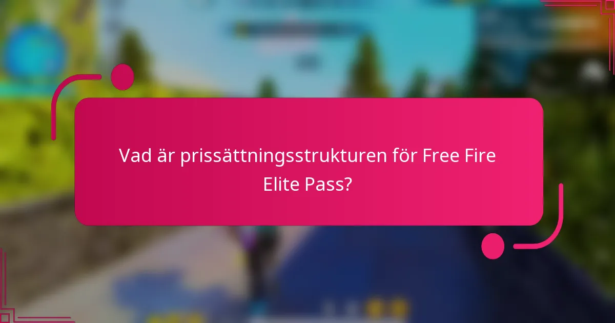 Vad är prissättningsstrukturen för Free Fire Elite Pass?