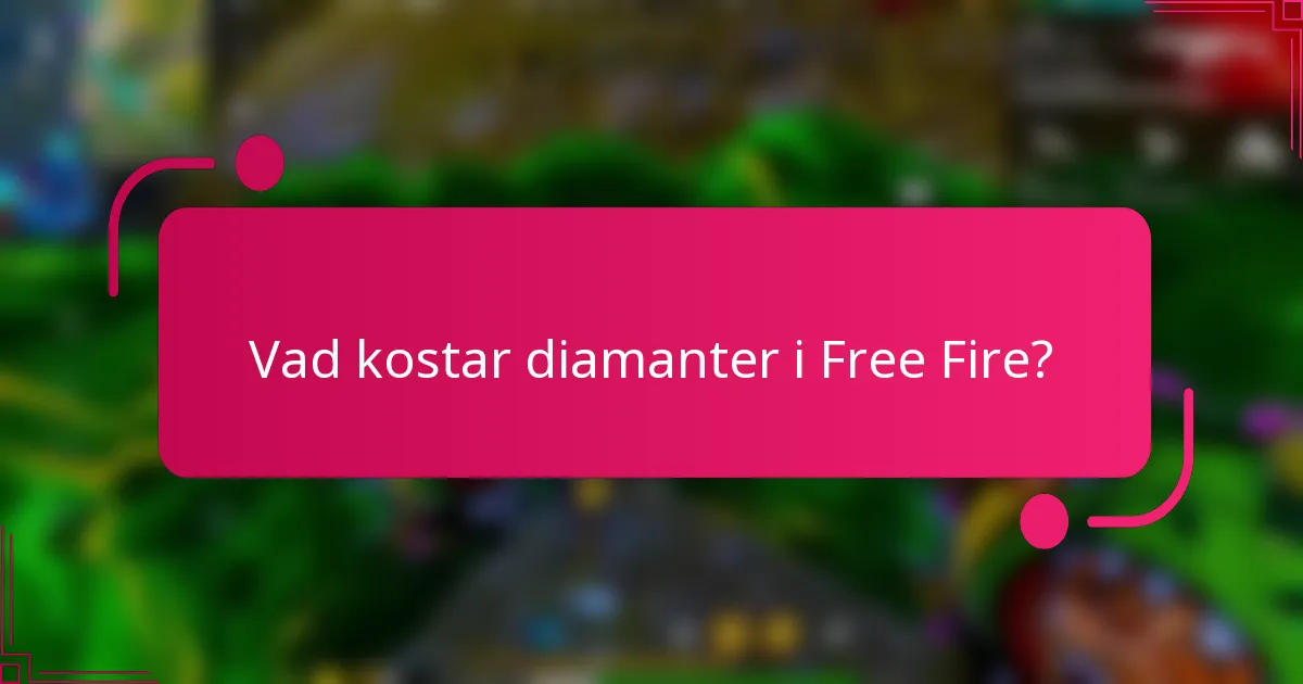 Vad kostar diamanter i Free Fire?